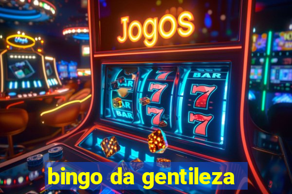 bingo da gentileza